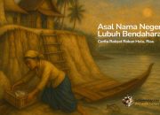 Asal Nama Negeri Lubuk Bendahara-Rokan Hulu