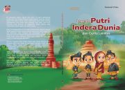 Legenda Putri Indera Dunia dan Cerita Lainnya